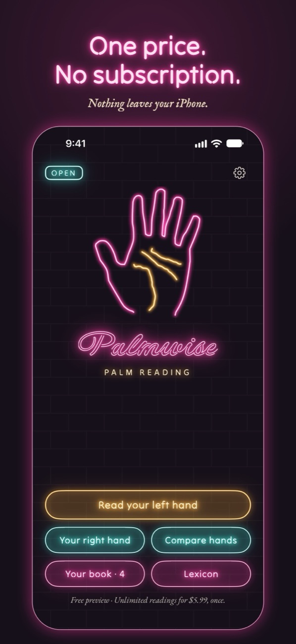 One price. No subscription. Nothing leaves your iPhone: the Palmwise home screen, a neon hand sign.